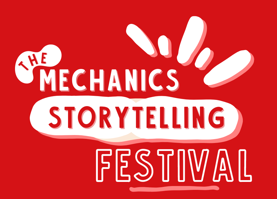Storytelling Festival at The Mechanics